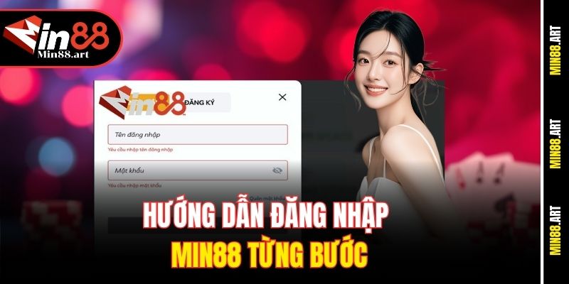Hướng dẫn đăng nhập Min88 từng bước