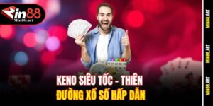 Keno siêu tốc - Thiên đường xổ số hấp dẫn