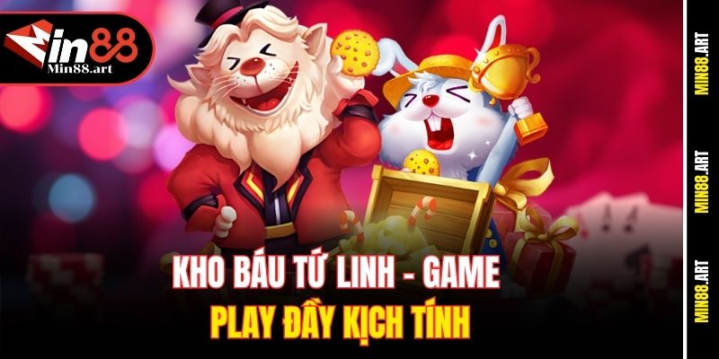 Kho Báu Tứ Linh - Game play đầy kịch tính