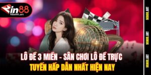 Lô đề 3 miền - Sân chơi lô đề trực tuyến hấp dẫn nhất hiện nay